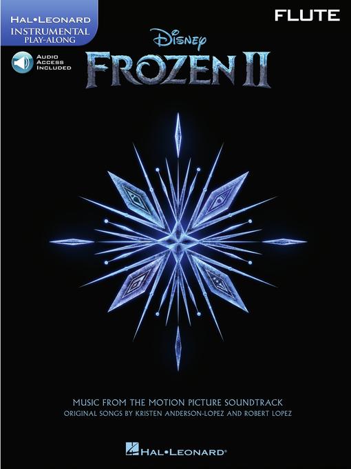 Title details for Frozen 2 Flute Play-Along by Robert Lopez - Available